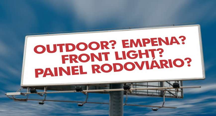 QUAL A DIFERENÇA ENTRE OUTDOOR, FRONT-LIGHT E PAINEL RODOVIÁRIO?