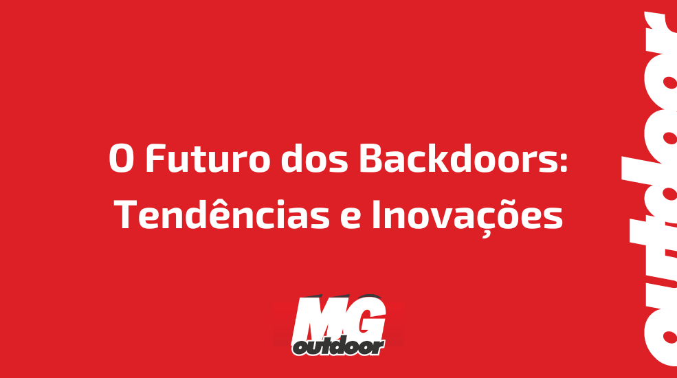 O Futuro dos Backdoors: Tendências e Inovações