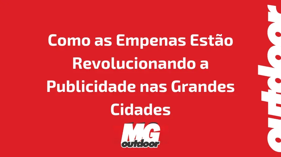 Como as Empenas Estão Revolucionando a Publicidade nas Grandes Cidades