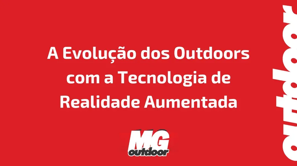 A Evolução dos Outdoors com a Tecnologia de Realidade Aumentada