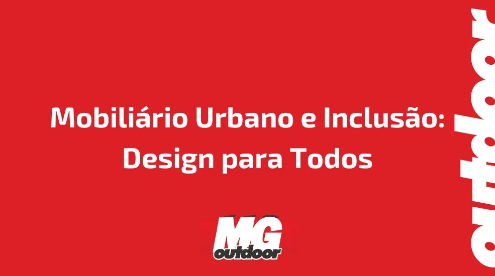 Mobiliário Urbano e Inclusão: Design para Todos