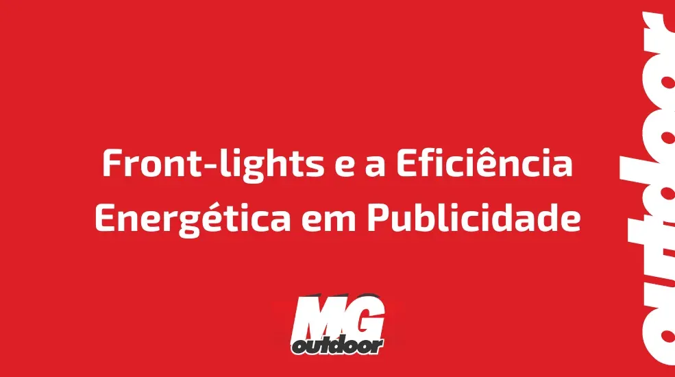 Front-lights e a Eficiência Energética em Publicidade