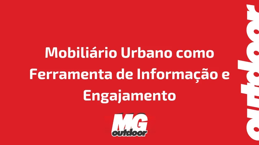 Mobiliário Urbano como Ferramenta de Informação e Engajamento