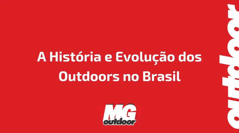 A História e Evolução dos Outdoors no Brasil