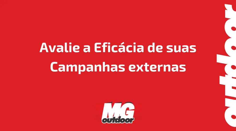 Avalie a Eficácia de suas Campanhas externas