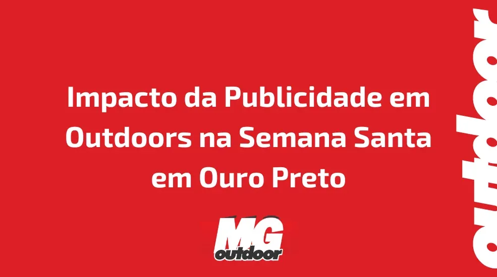 Impacto da Publicidade em Outdoors na Semana Santa em Ouro Preto