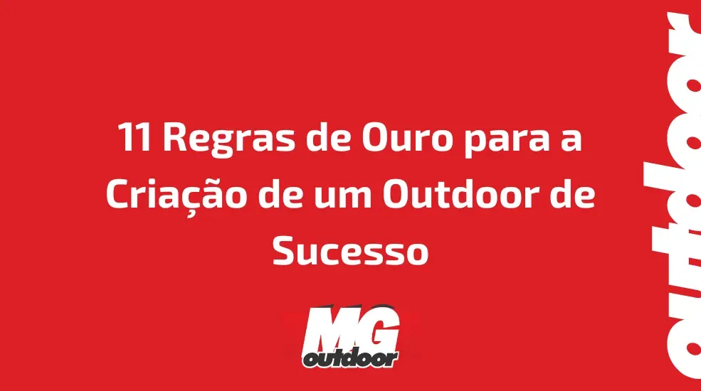 11 Regras de Ouro para a Criação de um Outdoor de Sucesso