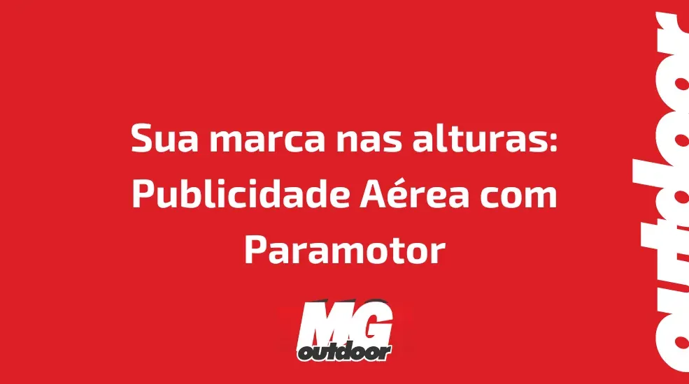 Sua marca nas alturas: Publicidade Aérea com Paramotor