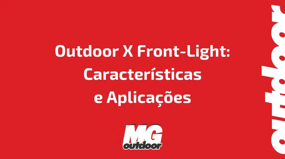 Outdoor X Front-Light: Características e Aplicações