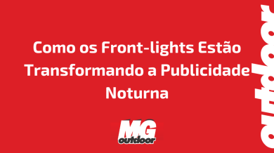 Ponto nº Como os Front-lights Estão Transformando a Publicidade Noturna