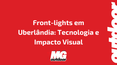 Ponto nº Front-lights em Uberlândia: Tecnologia e Impacto Visual