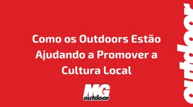 Ponto nº Como os Outdoors Estão Ajudando a Promover a Cultura Local