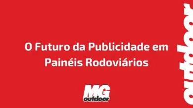 Ponto nº O Futuro da Publicidade em Painéis Rodoviários