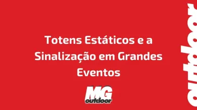 Ponto nº Totens Estáticos e a Sinalização em Grandes Eventos