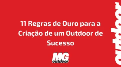 Ponto nº 11 Regras de Ouro para a Criação de um Outdoor de Sucesso