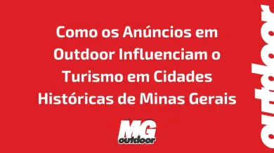 Ponto nº Como os Anúncios em Outdoor Influenciam o Turismo em Cidades Históricas de Minas Gerais