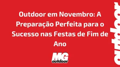 Ponto nº Outdoor em Novembro: A Preparação Perfeita para o Sucesso nas Festas de Fim de Ano