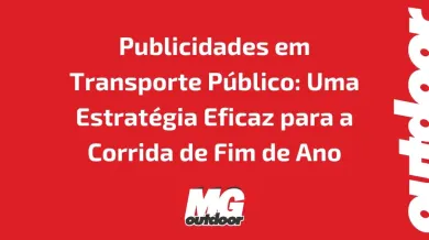 Ponto nº Publicidades em Transporte Público: Uma Estratégia Eficaz para a Corrida de Fim de Ano