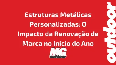 Ponto nº Estruturas Metálicas Personalizadas: O Impacto da Renovação de Marca no Início do Ano